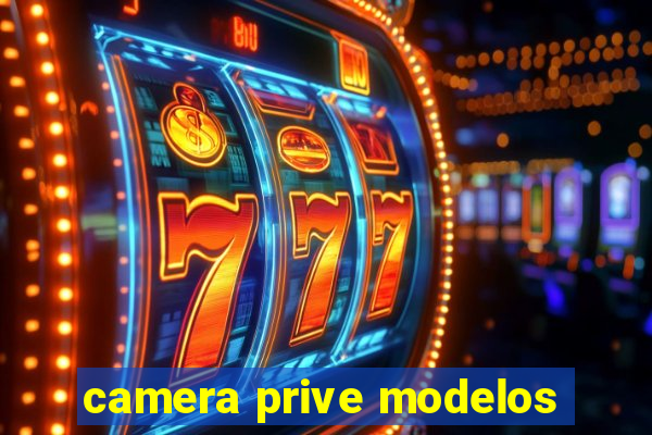 camera prive modelos